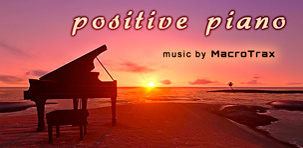 Positive Piano ~ Music by MacroTrax