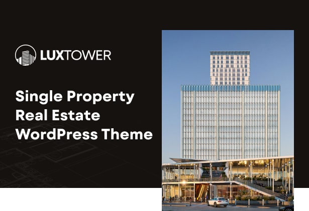 Luxtower single real estate wordpress theme