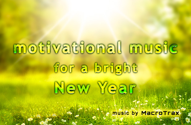 Motivational Collection ~ Music by MacroTrax