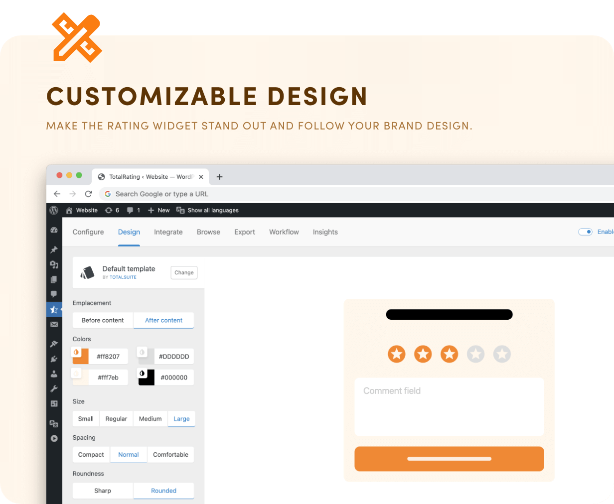 Customizable design - Make the rating widget stand out and follow your brand design.