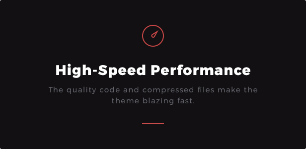 High-Speed Performance: The quality code and compressed files make the theme blazing fast.