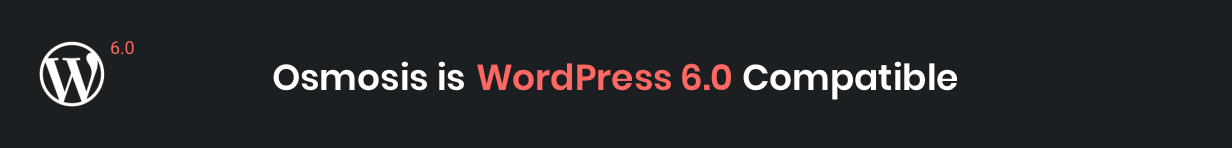 Osmosis WordPress 6.0