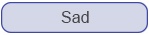 Sad