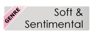 Soft and Sentimental