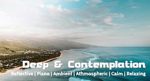 Deep & Contemplation
