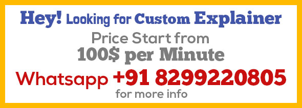 Whatsapp +91 8299220805 For Custom Explainer