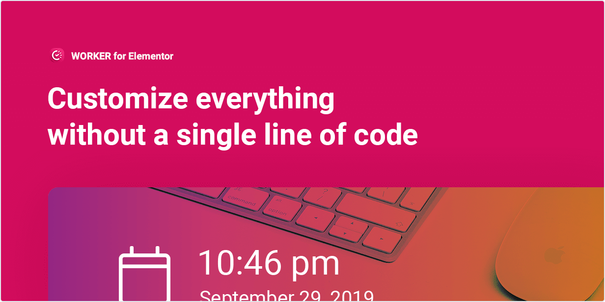 Customize everything without a single line of code