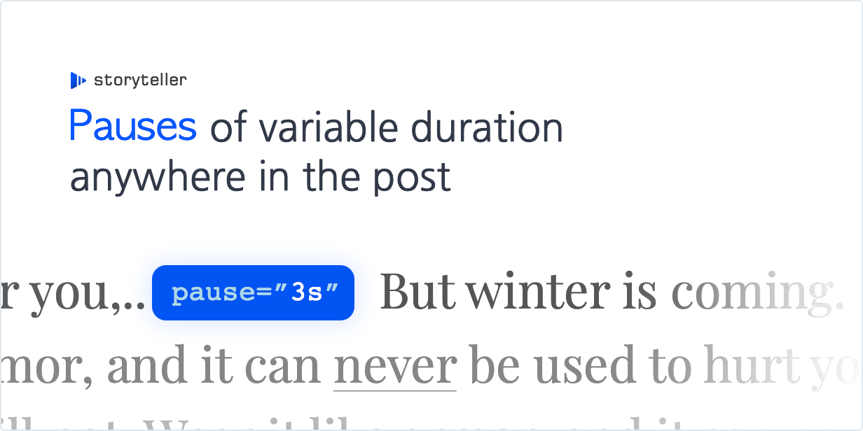Pauses of variable duration anywhere in the post 
