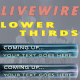 Livewire Lower Thirds