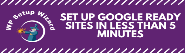Create Google ready sites in less than 5 minutes