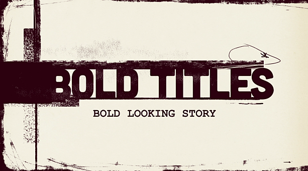 Bold Titles | Opener - 16