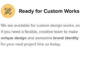 Ready for Custom Works