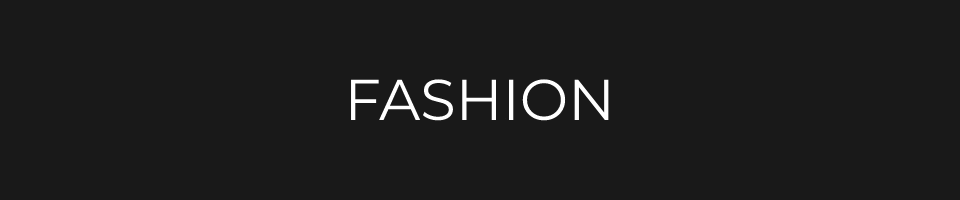 Fashion