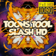 Toons Tool HD (Slash FX)