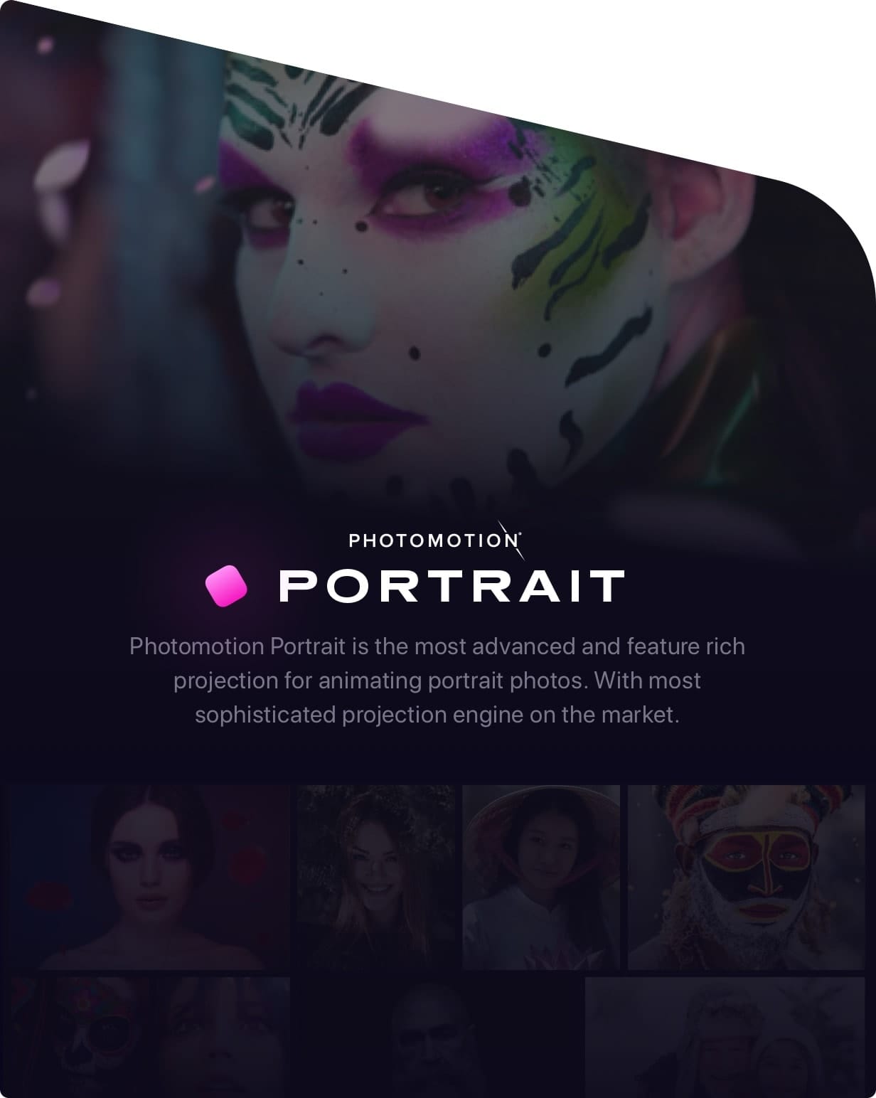 Portrait - Photomotion Portrait is the most advanced and feature rich projection for animating portrait photos. With most sophisticated projection engine on the market.