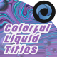 geolabdesigns_v1 - Colorful Liquid Titles l Colors Mix Titles