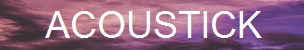 ACOUSTICK