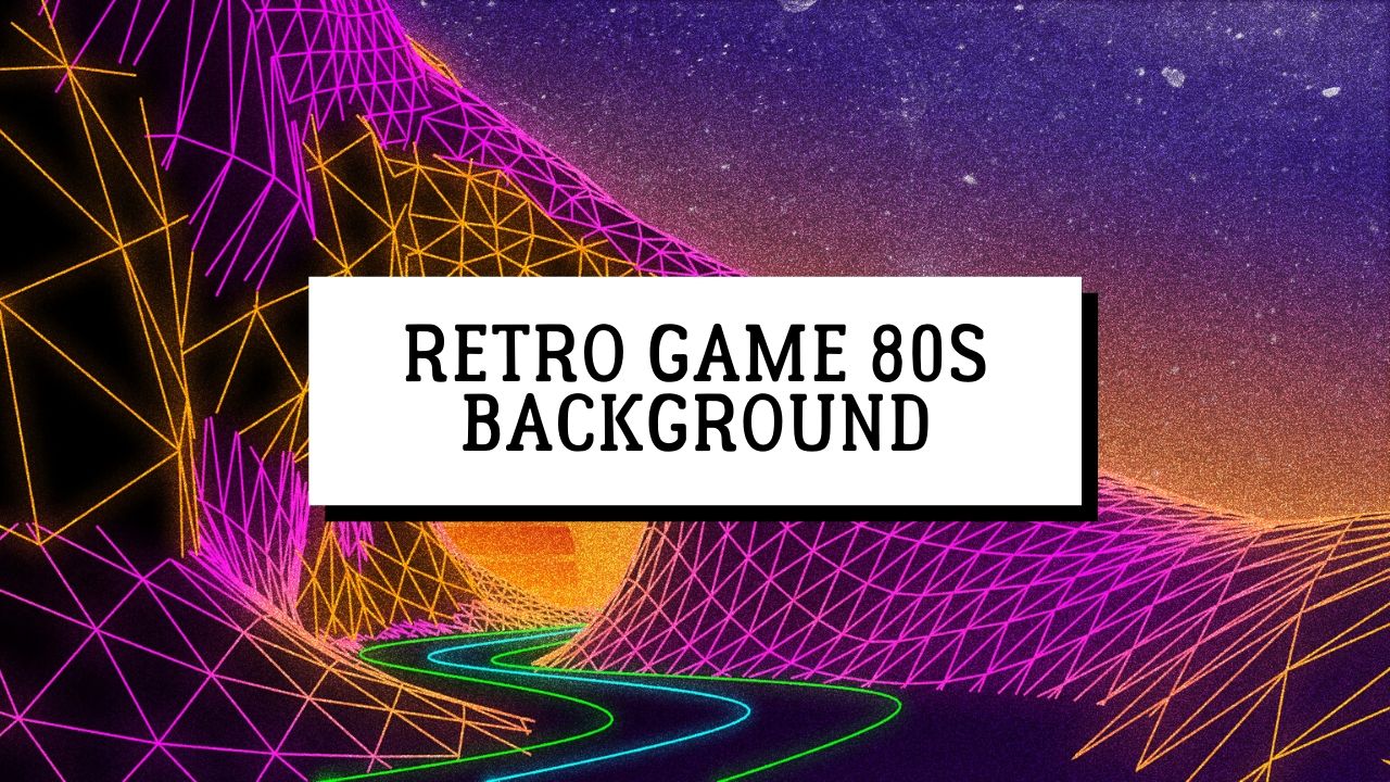 Hình nền Game Retro 80s của Freesol | AudioJungle Hình nền với nền đen, tràn đầy phong cách Retro