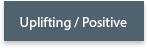 Uplifting Positive