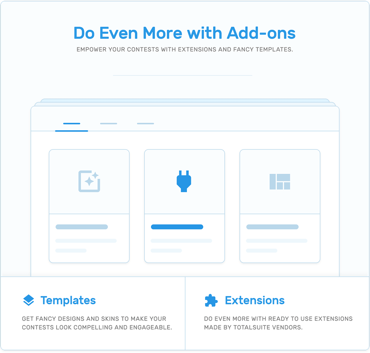 add-ons concept like Templates and extensions in TotalContest WordPress contest plugin.