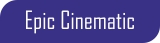 EPIC CINEMATIC
