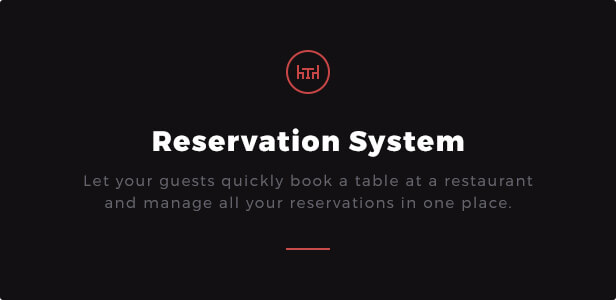 Reservation System: Let your guests quickly book a table at a restaurant and manage all your reservations in one place.