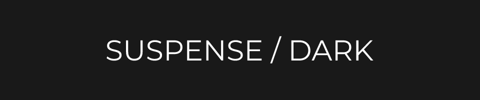 Suspense / Dark