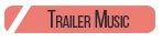 TRAILER MUSIC