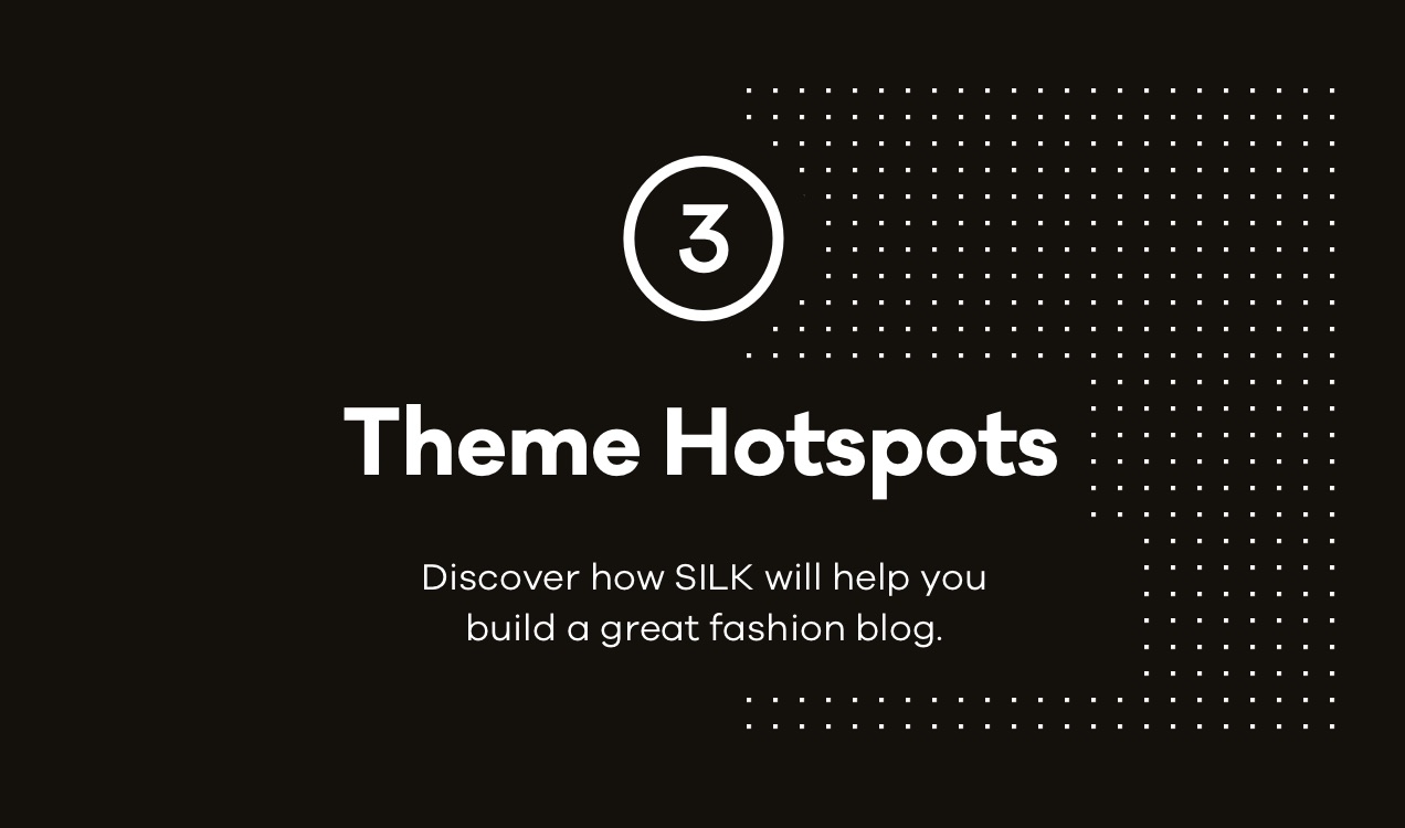 silk Theme Hotspots