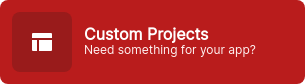 Custom Projects