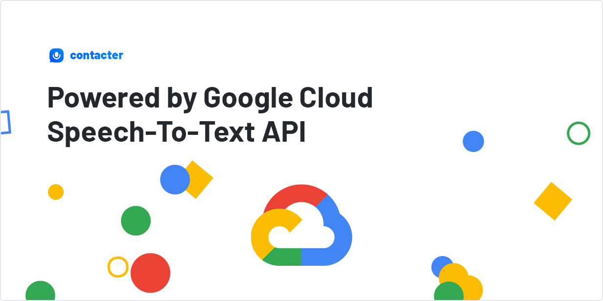 Powered by Google Cloud Speech-To-Text API