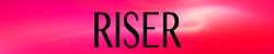 RISER