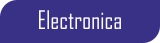 ELECTRONICA