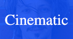 Cinematic