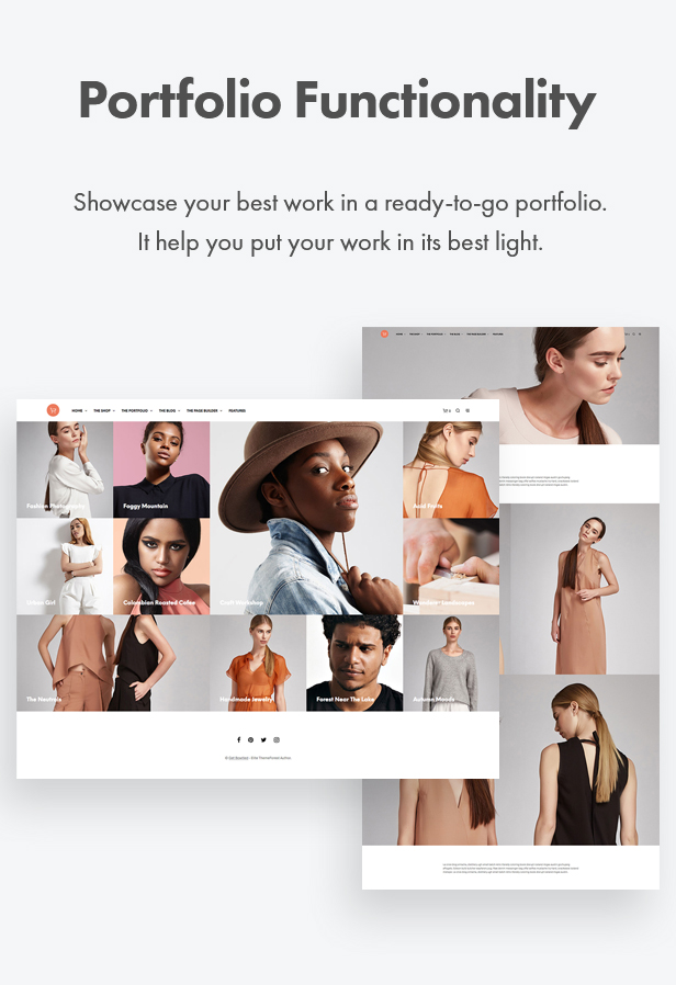 Portfolio Functionality. Showcase your best work in a ready-to-go portfolio. It help you put your work in its best light.