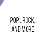 POP,ROCK and MORE