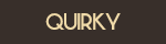 quirky