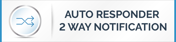 Auto Responder Two Way Notification Feature
