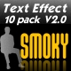 SMOKY TEXT EFFECT 10 PACK V2.0