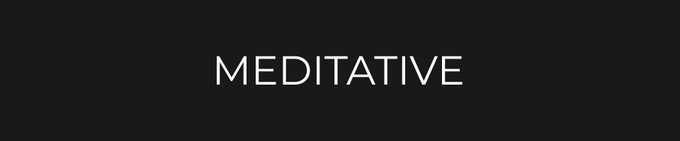 Meditative