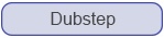Dubstep
