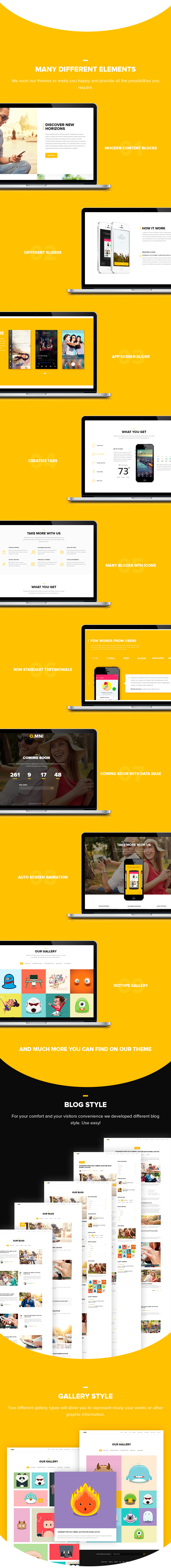 Blog Style, Gallery Style, Different Sliders, App Screen Slider, Creative Tabs, Blocks With Icons, Testimonials, Auto Screen Animation, Isotope Gallery, Coming Soon