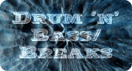 Drum'n'Bass/Breaks