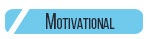 MOTIVATIONAL