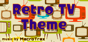 Retro TV Theme ~ Music by MacroTrax