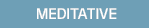 Meditative