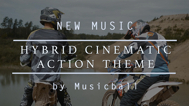Hybrid-cinematic-action-theme