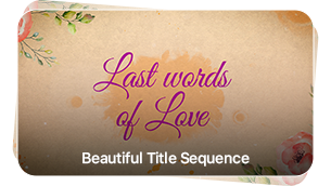 Last-Words-of-Love-Beautiful-Title-Sequence