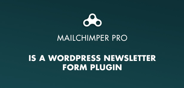 MailChimper PRO Form WordPress Newsletter Plugin