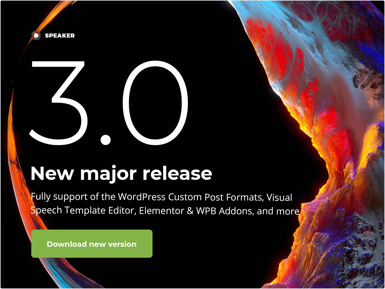 Release 3.0 - Fully support of the WordPress Custom Post Formats, Visual Speech Template Editor, Elementor & WPB Addons, and more Release 3.0 - Fully support of the WordPress Custom Post Formats, Visual Speech Template Editor, Elementor & WPB Addons, and more